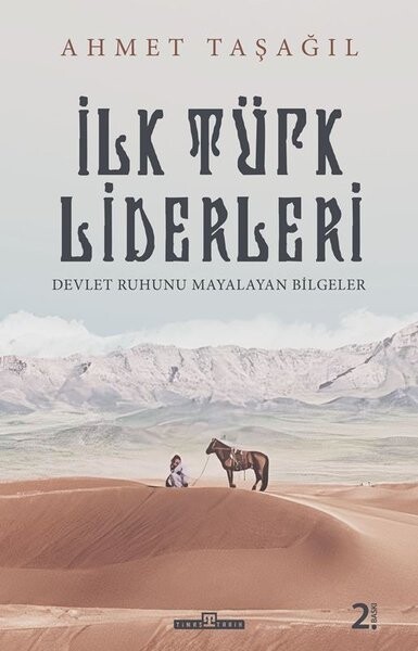Türk Bilgeleri - Devlet Ruhunu Mayalayan Liderler