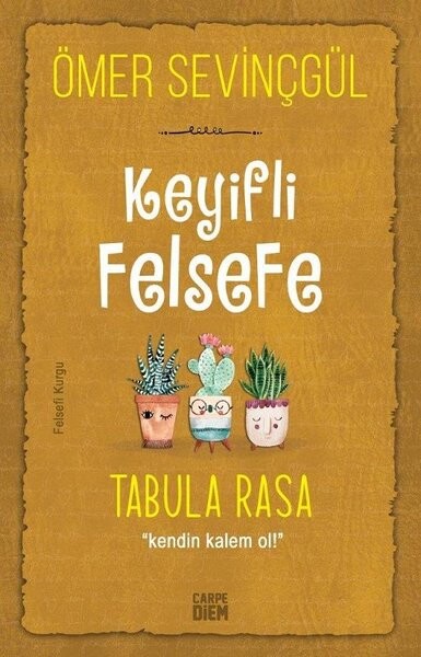 Keyifli Felsefe: Tabula Rasa - Kendin Kalem Ol