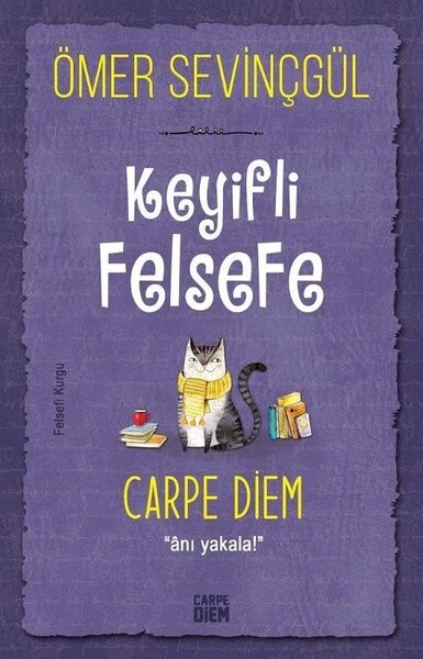 Keyifli Felsefe: Carpe Diem - Anı Yakala