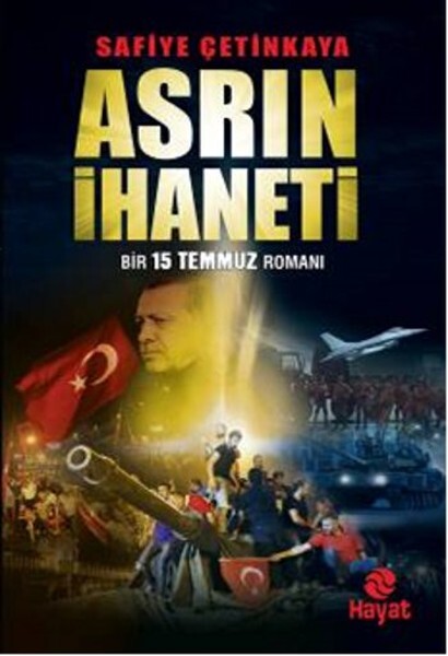 Asrın İhaneti - Bir 15 Temmuz Romanı