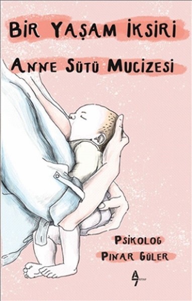 Bir Yaşam İksiri Anne Sütü Mucizesi