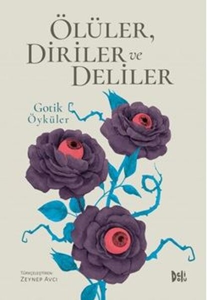 Ölüler-Diriler ve Deliler: Gotik Öyküler