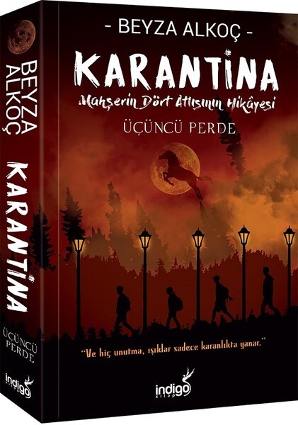 Karantina - Üçüncü Perde - Mahşerin Dört Atlısının Hikayesi
