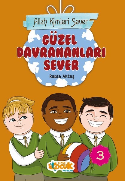 Allah Kimleri Sever 3-Güzel Davrananları Sever