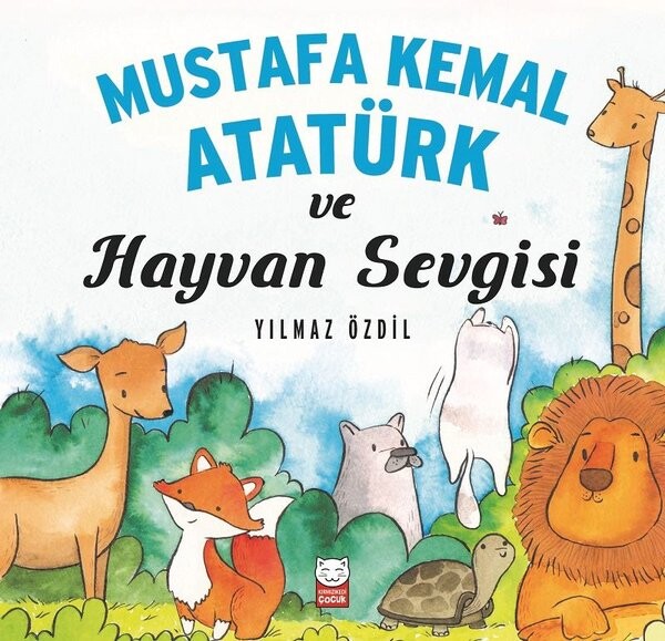 Mustafa Kemal Atatürk ve Hayvan Sevgisi