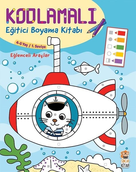 Eğlenceli Araçlar 4-5 Yaş-Kodlamalı Eğitici Boyama Kitabı-1.Seviye