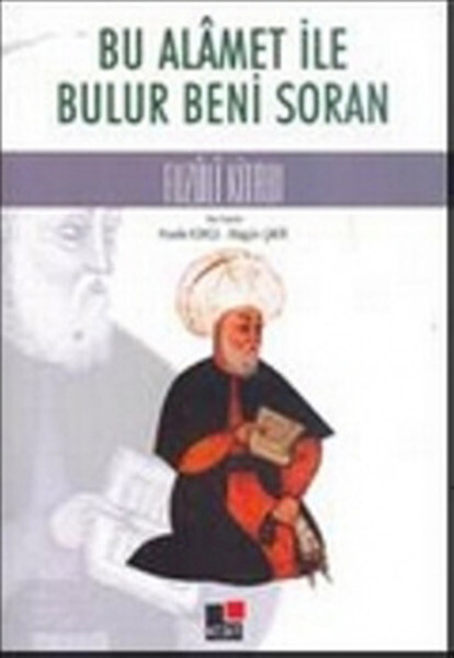 Bu Alamet ile Bulur Beni Soran