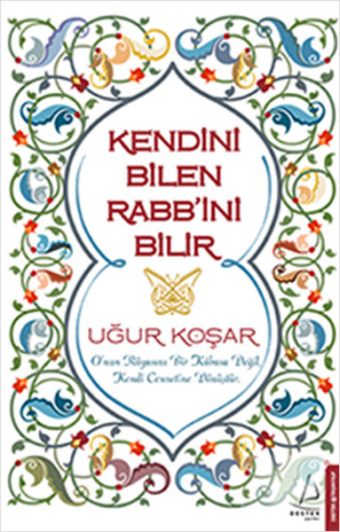 Kendini Bilen Rabb'ini Bilir