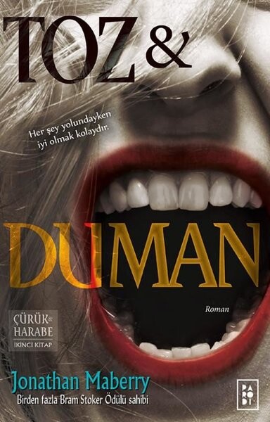 Toz ve Duman - Çürük ve Harabe Serisi 2.Kitap