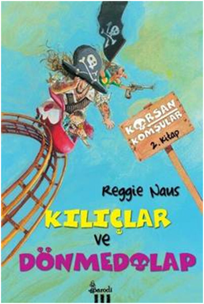 Kılıçlar ve Dönmedolap - Korsan Komşular 2