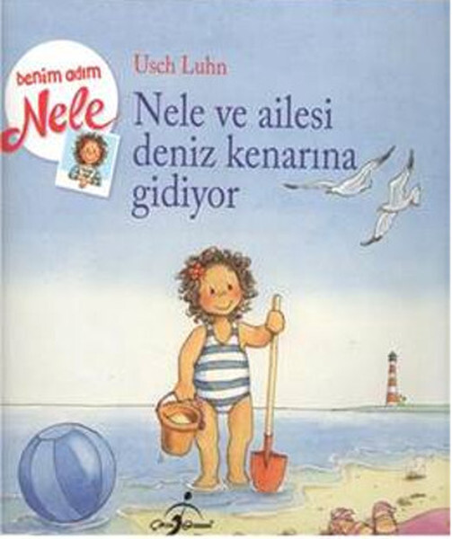 Benim Adım Nele-Nele ve Ailesi Deniz Kenarına Gidiyor