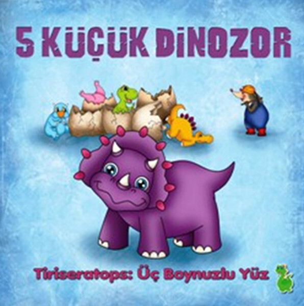 5 Küçük Dinozor - Tiriseratops Üç Boynuzlu Yüz