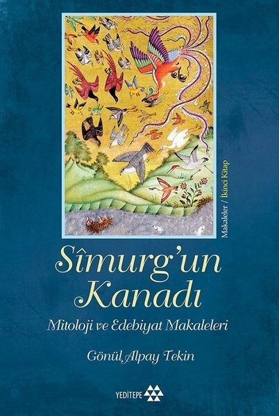 Simurg'un Kanadı-Mitoloji ve Edebiyat Makaleleri-Makaleler 2.Kitap