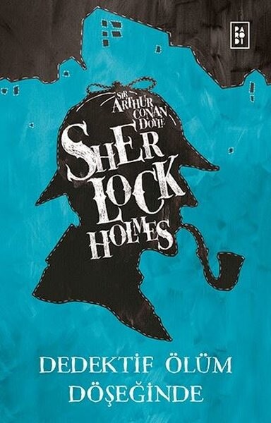 Sherlock Holmes - Dedektif Ölüm Döşeğinde