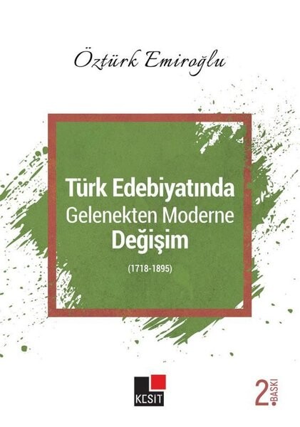 Türk Edebiyatında Gelenekten Moderne Değişim 1718 - 1895