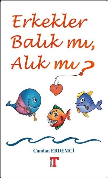 Erkekler Balık mı Alık mı?