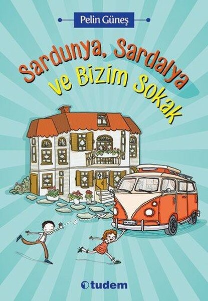 Sardunya Sardalya ve Bizim Sokak