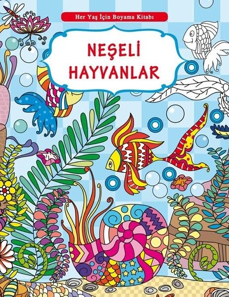 Neşeli Hayvanlar-Her Yaş İçin Boyama Kitabı