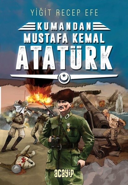 Kumandan Mustafa Kemal Atatürk