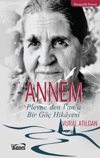 Annem Plevne'den Van'a Bir Göç Hikayesi