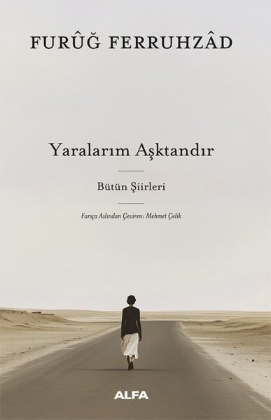 Yaralarım Aşktandır - Bütün Şiirleri