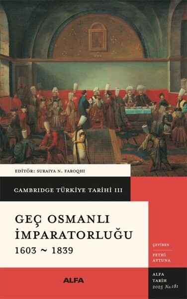 Geç Osmanlı İmparatorluğu 1603 - 1839 - Cambridge Türkiye Tarihi 3