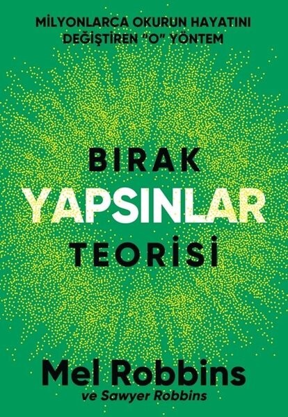 Bırak Yapsınlar Teorisi - Milyonlarca İnsanın Hayatını Değiştiren O Yöntem