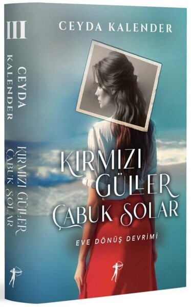Kırmızı Güller Çabuk Solar 3 - Eve Dönüş Devrimi