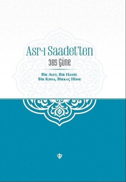 Asr-ı Saadet'ten 365 Güne