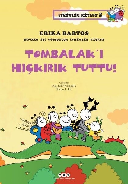 Tombalak'ı Hıçkırık Tuttu! - Sevecen İle Tomurcuk Etkinlik Kitabım 3
