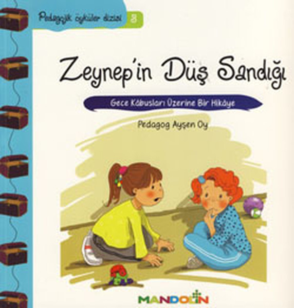 Zeynep'in Düş Sandığı-Pedagojik Öyküler Dizisi 3