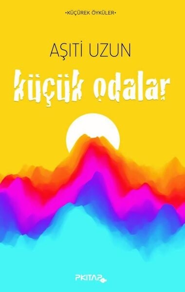 Küçük Odalar-Küçürek Öyküler