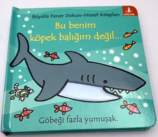 Bu Benim Köpek Balığım Değil Dokun-Hisset Kitapları