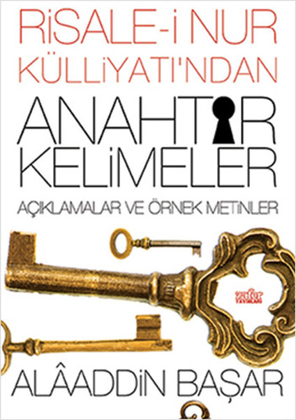 Risale-i Nur Külliyatı'ndan Anahtar Kelimeler Açıklamalı ve Örnek Metinler