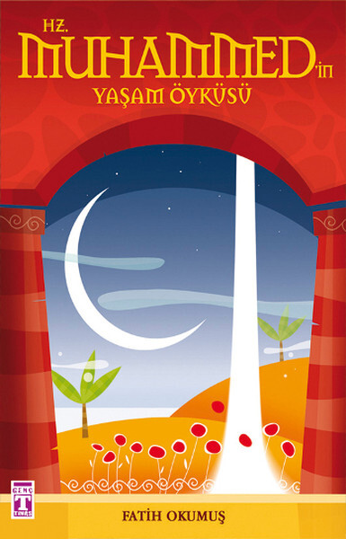 Hz. Muhammed'in Yasam Öyküsü
