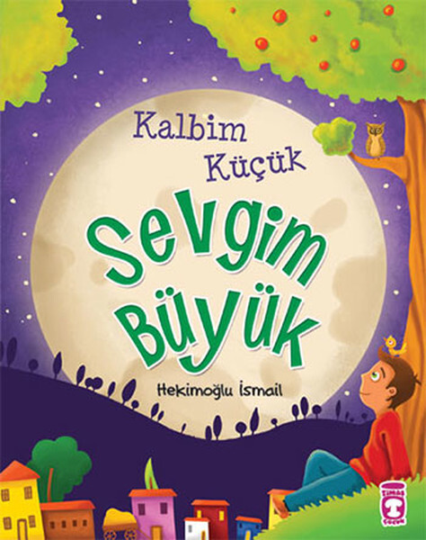 Kalbim Küçük Sevgim Büyük - Çocuk ve İman