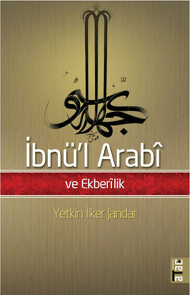 İbnü'l Arabi ve Ekberilik