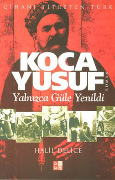 Koca Yusuf-Yalnızca Güle Yenildi