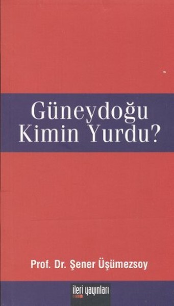 Güneydoğu Kimin Yurdu?