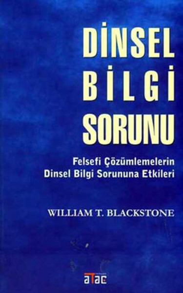 Dinsel Bilgi Sorunu-Felsefi Çözümlemelerin Dinsel Bilgi Sorununa Etkileri